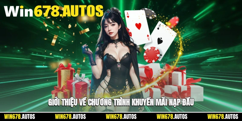 📝 Giới thiệu về chương trình khuyến mãi nạp đầu