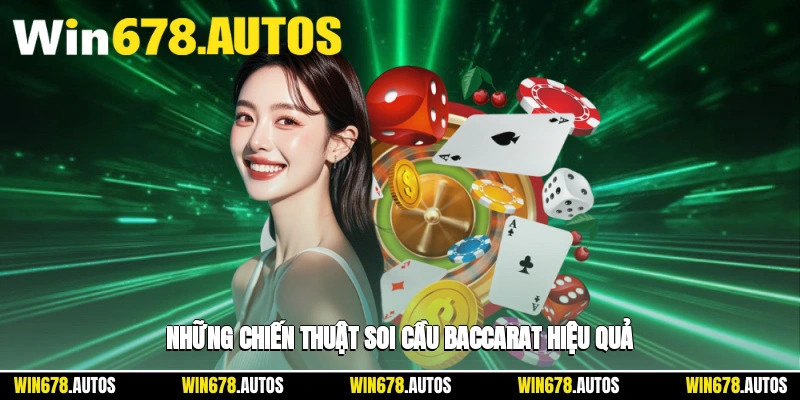 🎯 Những chiến thuật soi cầu baccarat hiệu quả